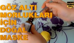 Göz Altı Morlukları İçin Doğal Maske Tarifi